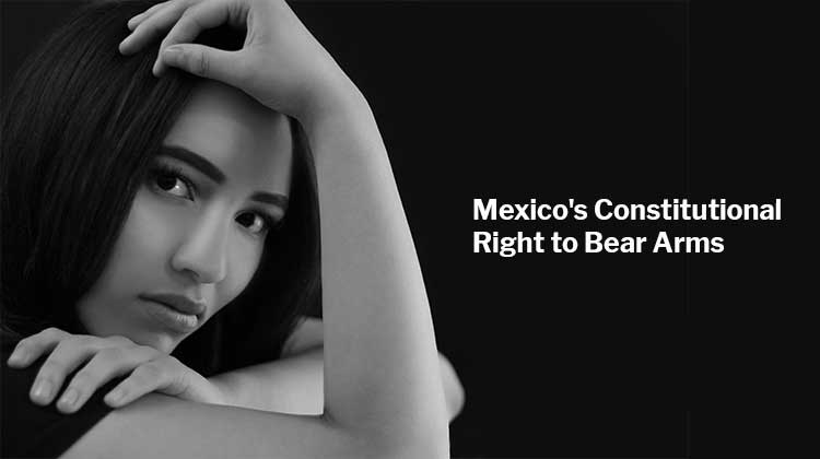 Mexico's Constitutional Right to Bear Arms