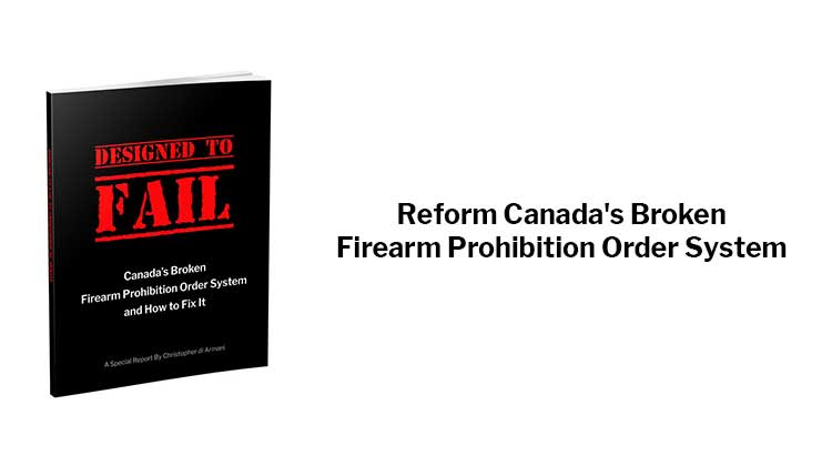 Reform Canada's Broken Firearm Prohibition Order System