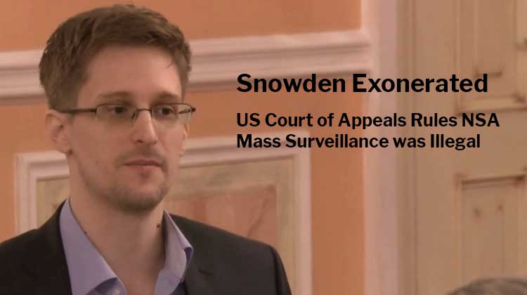 Snowden Exonerated US Court of Appeals Rules NSA Mass Surveillance was Illegal