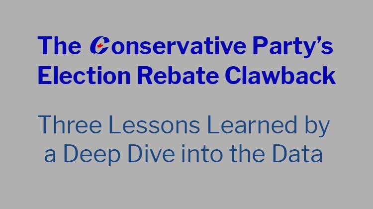The Conservative Party's Election Rebate Clawback: Three Lessons Learned by a Deep Dive into the Data