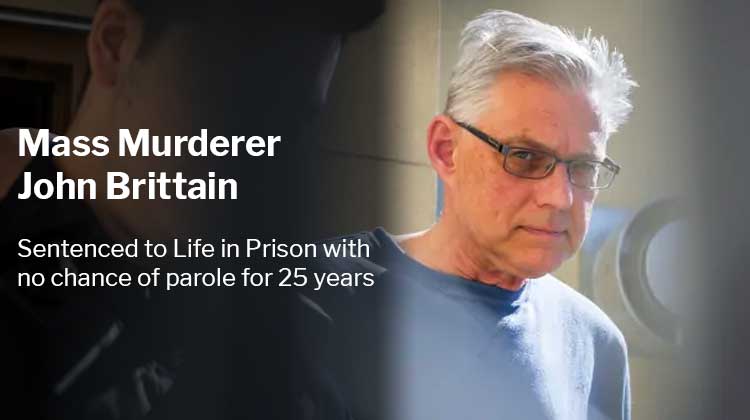 Mass Murderer John Brittain Sentenced to Life in Prison with no chance of parole for 25 years