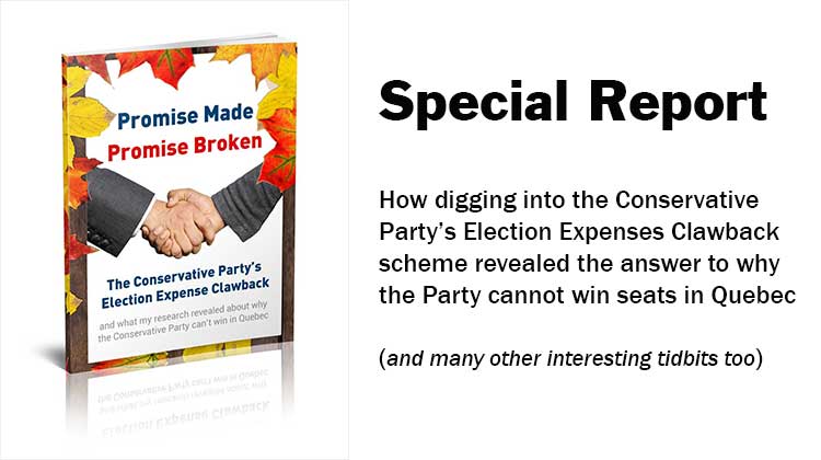 Promise Made Promise Broken: The Conservative Party’s Election Expense Clawback and what my research revealed about why the Conservative Party can’t win in Quebec