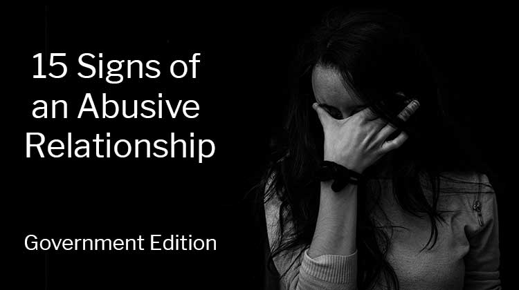15 Signs of an Abusive Relationship - Government Edition