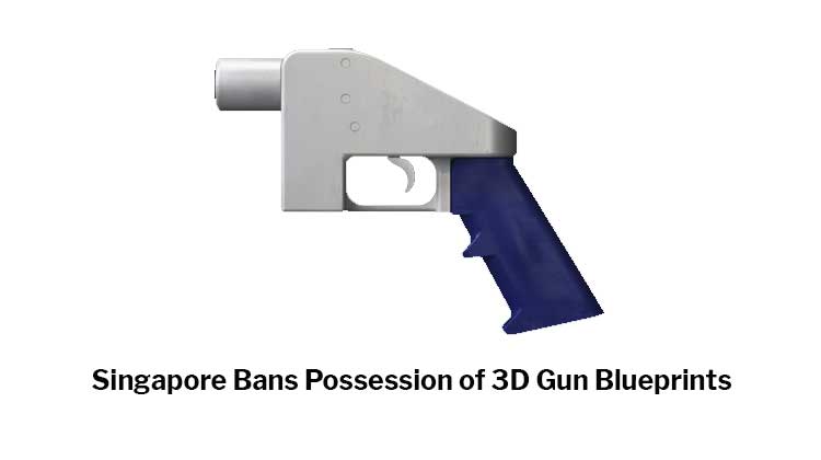 Singapore Bans Possession of 3D Gun Blueprints