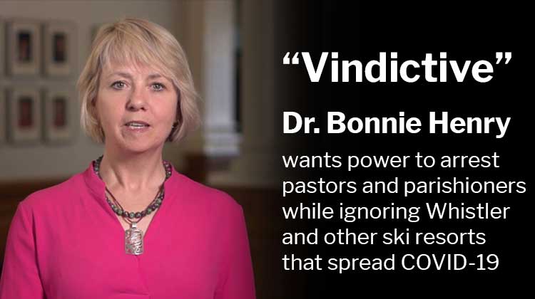 Bonnie Henry Thought Police Arrest Pastors and Parishioners